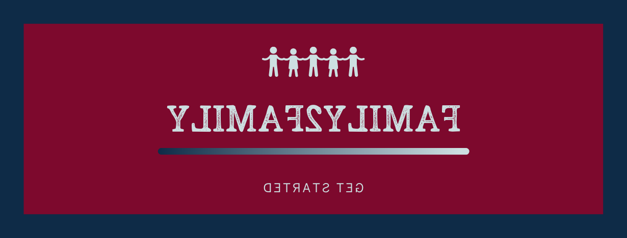 maroon background with light blue font reading family2family, get started here